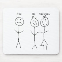 You Me Your Mum Mouse Mats