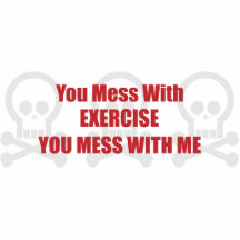 You Mess With Exercise You Mess With Me Cut Outs