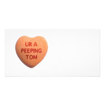 You’re a Peeping Tom Orange Candy Heart Photo Greeting Card