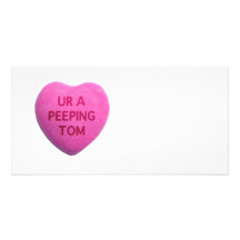 You’re a Peeping Tom Pink Candy Heart Photo Greeting Card