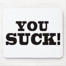 You Suck Mousepad