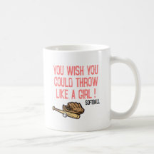You wish you could throw like a girl! mug