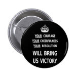 Your Courage Will Bring Us Victory white low price Buttons