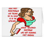 Your First Mistake Was Telling Me My Place Was In Card