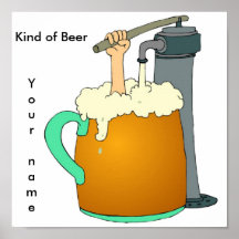 Your Own Personal Beer Post 15x15 Poster