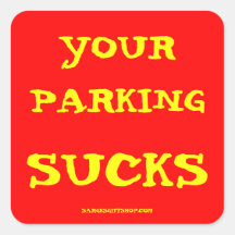 YOUR PARKING SUCKS STICKERS