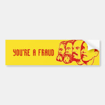 YOU'RE A FRAUD bumper sticker