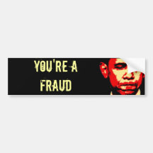 YOU'RE A FRAUD bumper sticker