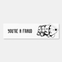 YOU'RE A FRAUD bumper sticker