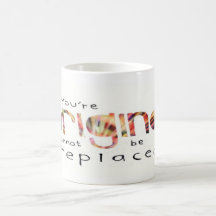 You're Original Coffee Mugs
