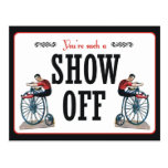 You're Such a Show Off Post Cards