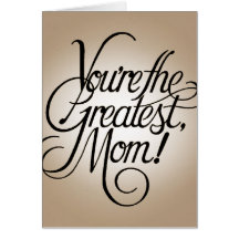 You're the greatest mum card