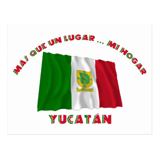 Yucatán - Más Que un Lugar ... Mi Hogar Postcards