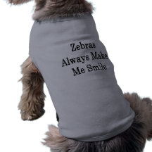 Zebras Always Make Me Smile Doggie Tee