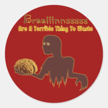 Zombie Brains Are Terrible Thing To Waste Design Stickers