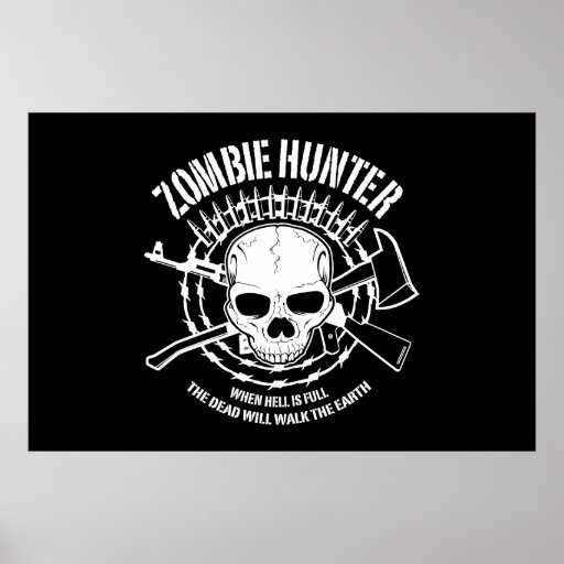 zombie hunter undead living dead print