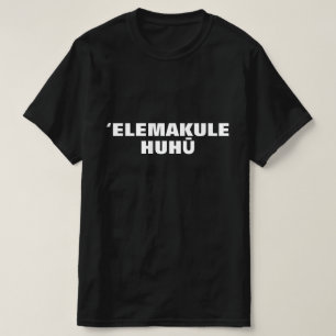 ʻelemakule huhū- old angry man in Hawaiian T-Shirt