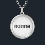 ЯOЯЯƎ | ERROR SILVER PLATED NECKLACE<br><div class="desc">Abort,  Retry,  Fail?

Globe Trotters specialises in idiosyncratic imagery from around the globe. Here you will find unique Greeting Cards,  Postcards,  Posters,  Mousepads and more.</div>