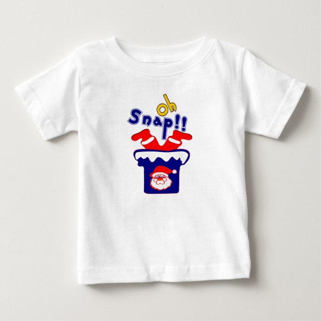 🎅ټOh! Sanp, Santa Stuck in a Chimney Toddler Baby T-Shirt (Front)