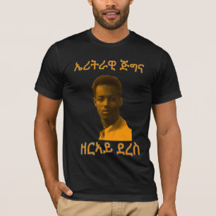 ኤሪትራዊ ጅግና ዘርኣይ ደረስ-Eritrean Hero Zerai Deres Cool  T-Shirt