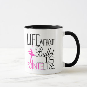 バレエの無い人生なんて マグカッ MUG