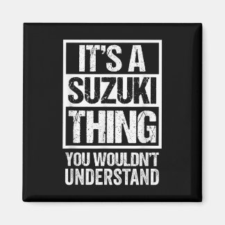 鈴木苗字 Its A Suzuki Thing You Wouldnt Understand Fam Magnet