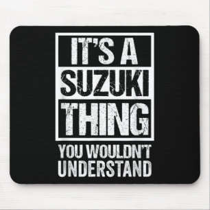 鈴木苗字 Its A Suzuki Thing You Wouldnt Understand Fam Mouse Pad