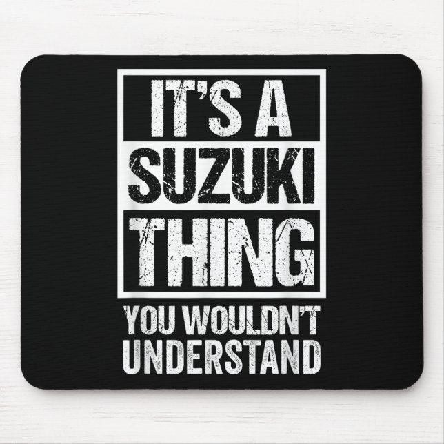 鈴木苗字 Its A Suzuki Thing You Wouldnt Understand Fam Mouse Pad (Front)