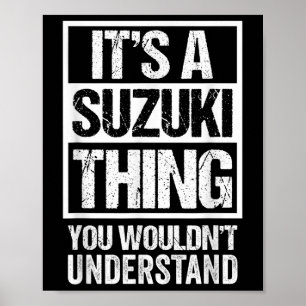 鈴木苗字 Its A Suzuki Thing You Wouldnt Understand Fam Poster