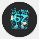 Search for 6 7 years stickers Now i