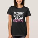 Search for can can dancer tshirts Why