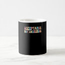 Search for acceptance mugs Neurodivergent