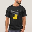 Search for duck pun tshirts Seriously
