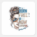 Search for born free stickers Freedom joke