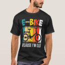 Search for e bike tshirts Old