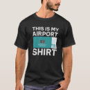 Search for funny airport tshirts Travel
