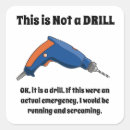 Search for not a drill stickers Humour