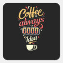 Search for always a good stickers Coffee