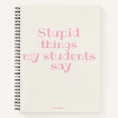 Search for funny teacher notebooks Sarcastic