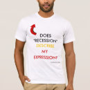 Search for recession tshirts Economy