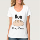 Search for bun in the oven tshirts Cute