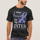 Search for stomach cancer tshirts Sister
