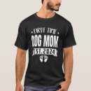 Search for first time mom tshirts Dog