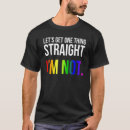 Search for lets get one thing straight tshirts Rainbow