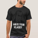 Search for vladimir putin tshirts Political