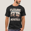 Search for architect student tshirts Architecture lover