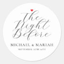 Search for rehearsal dinner stickers The night before