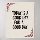 Search for today is a good day posters Positivity