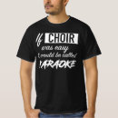Search for choir tshirts Karaoke