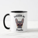 Search for funny french bulldog mugs Pardon my frenchie